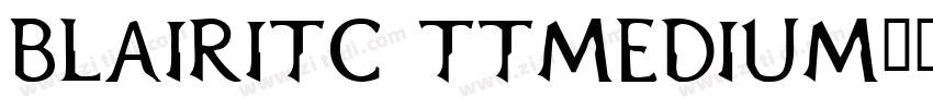 blairitc ttmedium字体转换